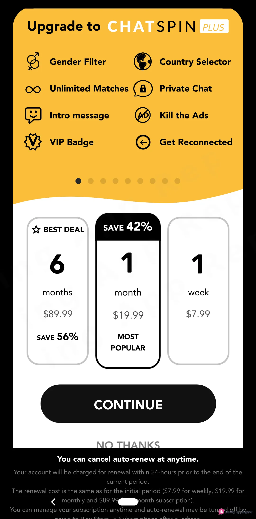 Chatspin Plus plans cost $7.99 a week, $19.99 a month (Most Popular) or $89.99 for six months, and renew automatically.