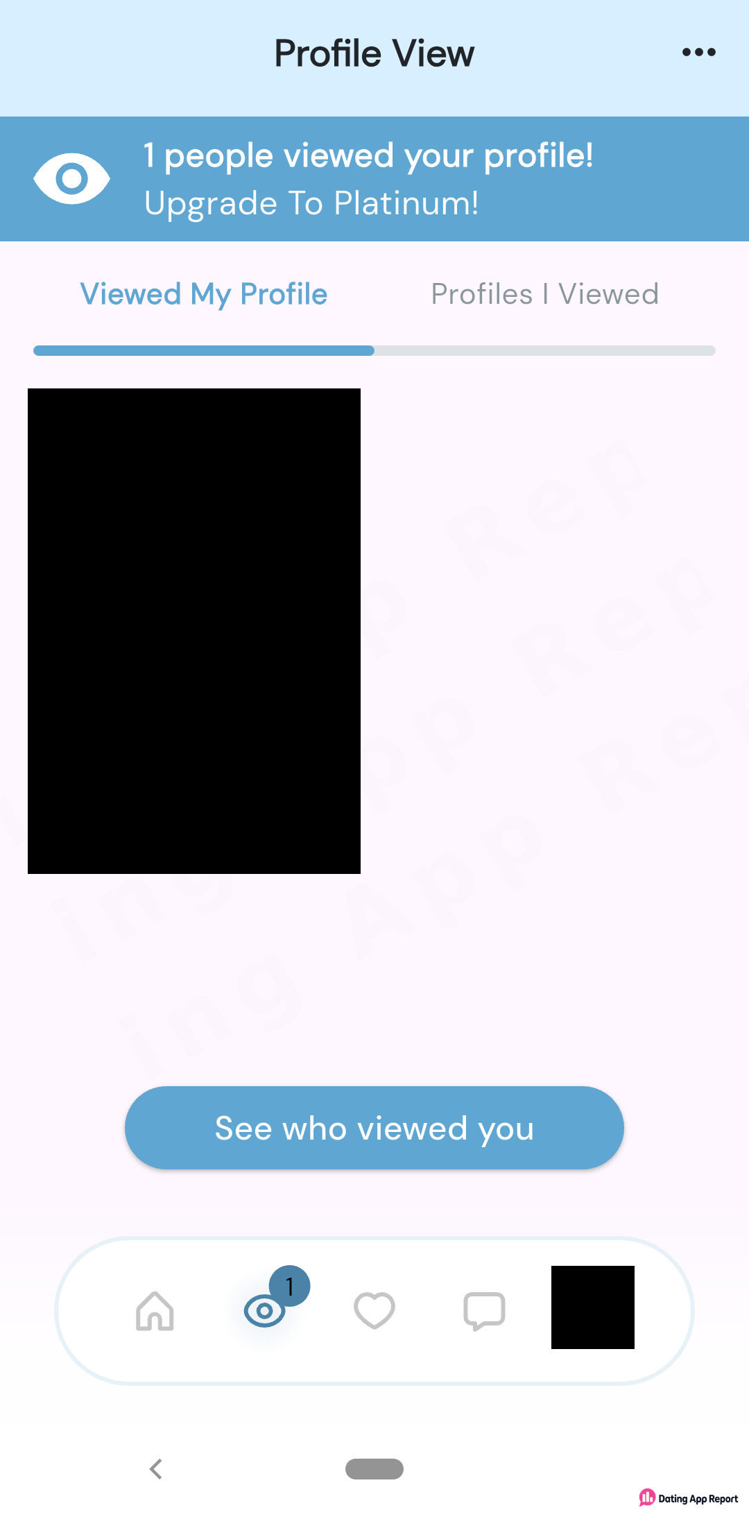 Banner says "1 people viewed your profile! Upgrade To Platinum!" above redacted viewer card and "See who viewed you" button.